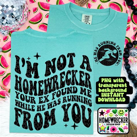 I'm Not a Homewrecker, You Wrecked Your Home, Funny Png Design, Adult