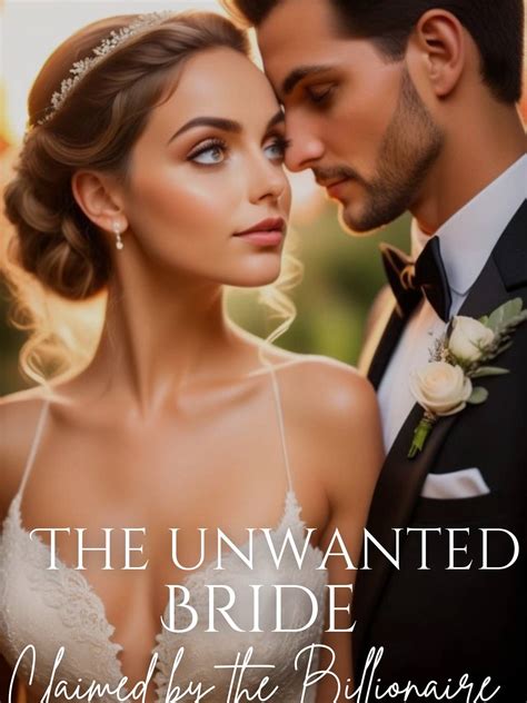 The Unwanted Bride: Claimed by the Billionaire — by Symplyayisha