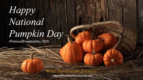 Happy National Pumpkin Day! - Wine Adventure Journal