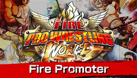 Fire Pro Wrestling World's Fire Promoter DLC Out Now! - Spike Chunsoft