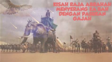 kisah raja abrahah menyerang kabah youtube