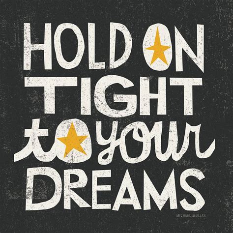 Hold On To Your Dreams Quotes. QuotesGram