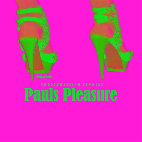 Pauls Pleasure: Crossdressing Stories (Crossdresser Stories Book 66