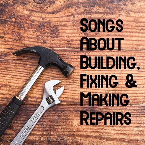 songs  building fixing  making repairs spinditty