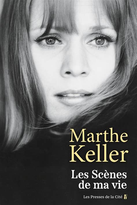 La comédienne Marthe Keller : « Dans ce métier, il ne faut jamais avoir
