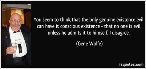 Gene Wolfe's quotes, famous and not much - Sualci Quotes 2019