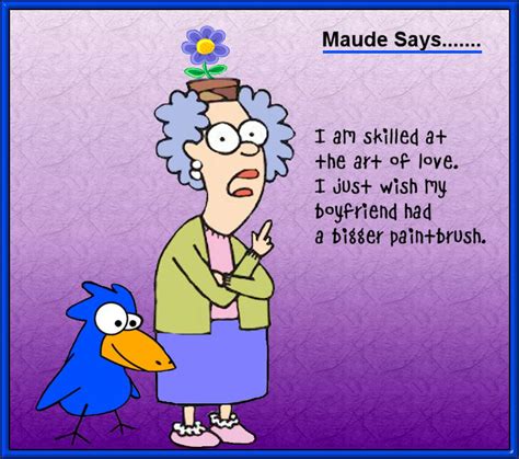 Maude Funny Quotes. QuotesGram