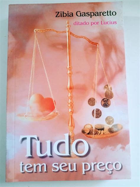 Tudo Tem Seu Preço Nova Edição Zíbia Gasparetto - Tudo tem seu preço - Zibia Gasparetto ditado por Lucius - Gradiva Livraria