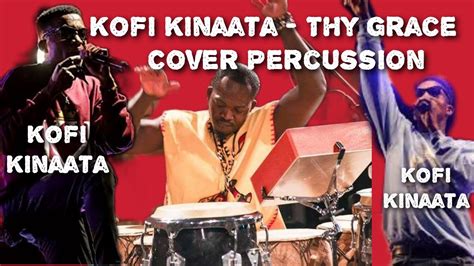 Kofi Kinaata - Thy Grace ft Percussion - YouTube