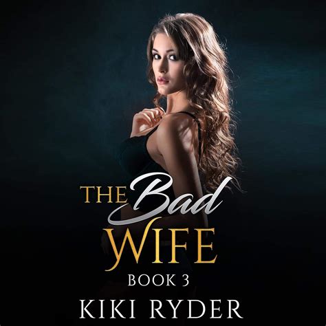 Amazon.com: The Bad Wife: An Erotic Hotwife Cuckold Story (Book 3