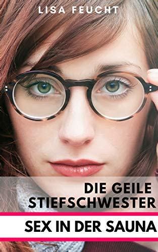 Sex in der Sauna: Die geile Stiefschwester by Lisa Feucht | Goodreads