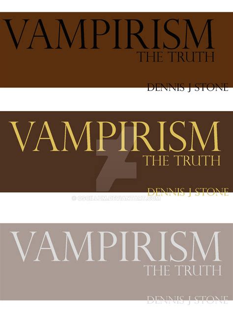 Vampirism: the truth by dennis j stone by oscillum on deviantart