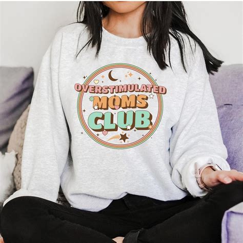 overstimulated moms club sweatshirt cute retro sweatshirt  moms
