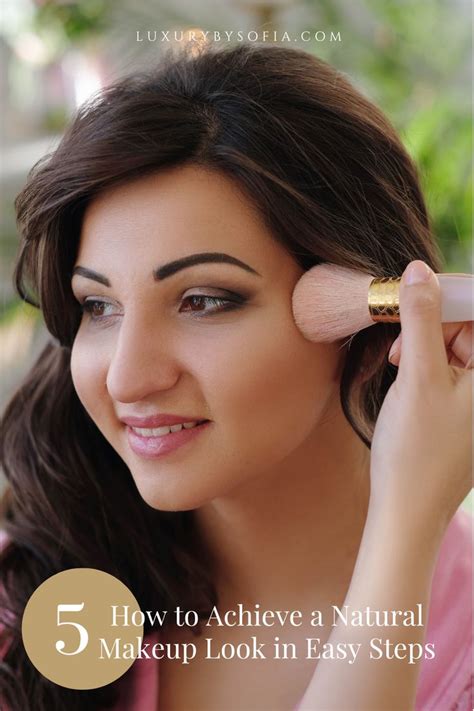 Achieve a Natural Makeup Look in 5 Easy Steps