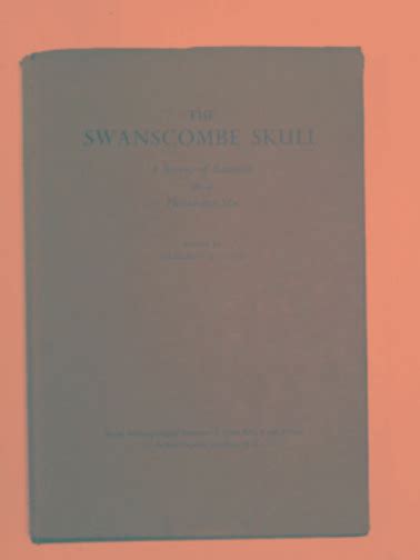 The Swanscombe skull: a survey of research on a Pleistocene site by ...