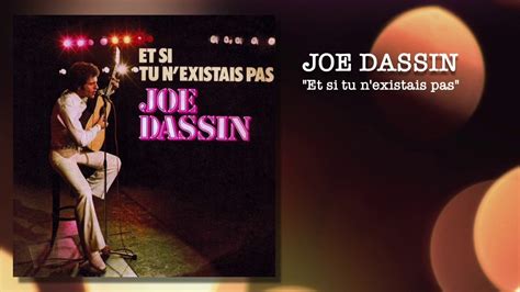 JOE DASSIN - Et si tu n'existais pas - YouTube