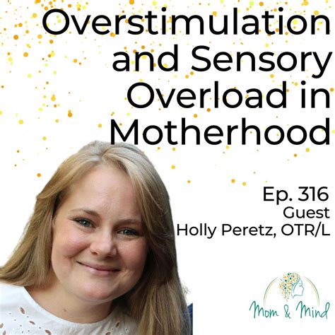 316: Overstimulation and Sensory Overload in Motherhood with Holly