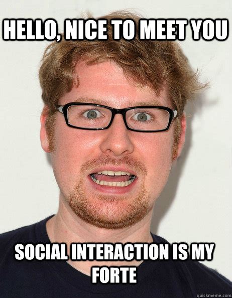 nice  meet  social interaction   forte forced