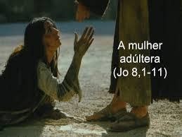 A Mulher Pega Em Adultério - SUA PALAVRA VIVA : O ADULTÉRIO NA BÍBLIA.