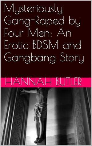 Mysteriously Gang-Raped by Four Men: An Erotic BDSM and Gangbang Story