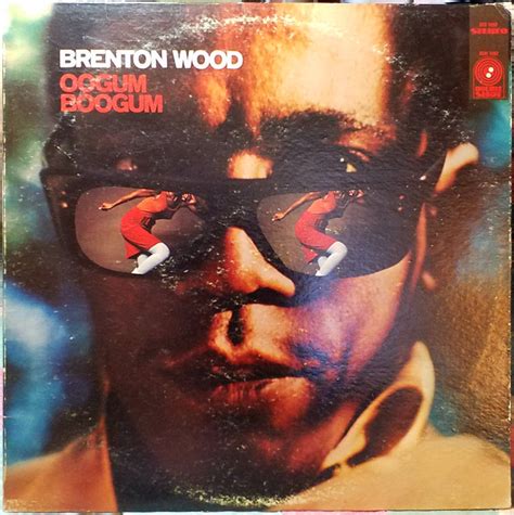 Brenton Wood - Oogum Boogum (1967, Vinyl) | Discogs