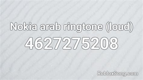 Nokia arab ringtone (loud) Roblox ID - Roblox music codes