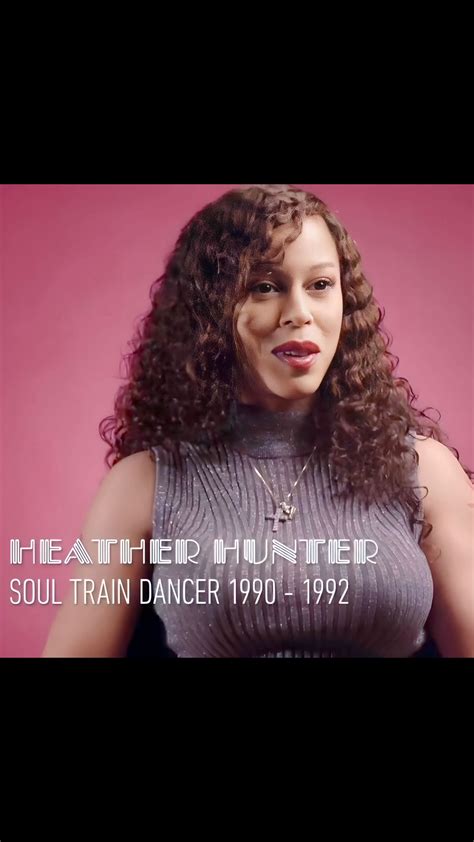ꜰᴜɴ•ᴀᴛ•ɪᴋ | Heather Hunter was a Soul Train dancer from 1990-1992. If