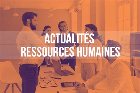 Actualités ressources humaines – Le Journal des Départements 