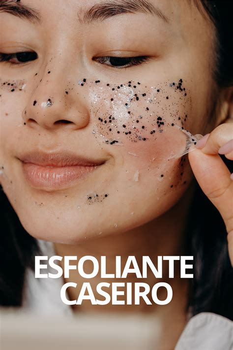 Como Esfoliar A Pele - Como esfoliar a pele? [GUIA COMPLETO] | Esfoliante, Esfoliantes ...