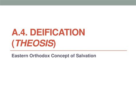 PPT - A.4. Deification ( Theosis ) PowerPoint Presentation, free ...