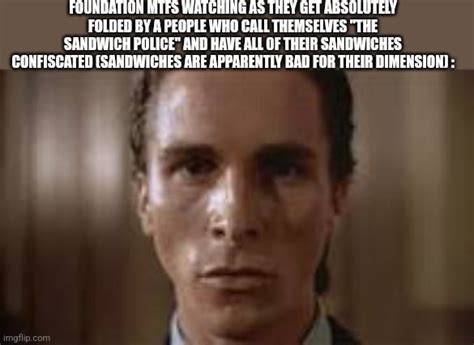 Sandwich Police supremacy : r/DankMemesFromSite19