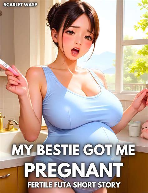 bestie   pregnant fertile futa short story kindle edition