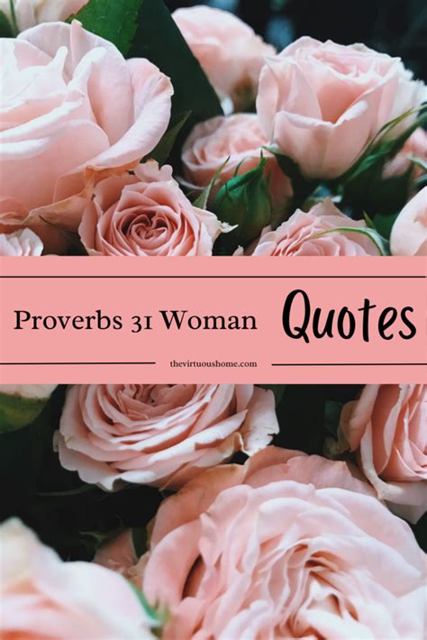 Good Proverbs 31 Woman Quotes from Bible Verses and More - The Virtuous ...
