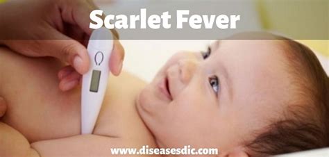 Scarlet Fever- Causes, Symptoms and Treatment