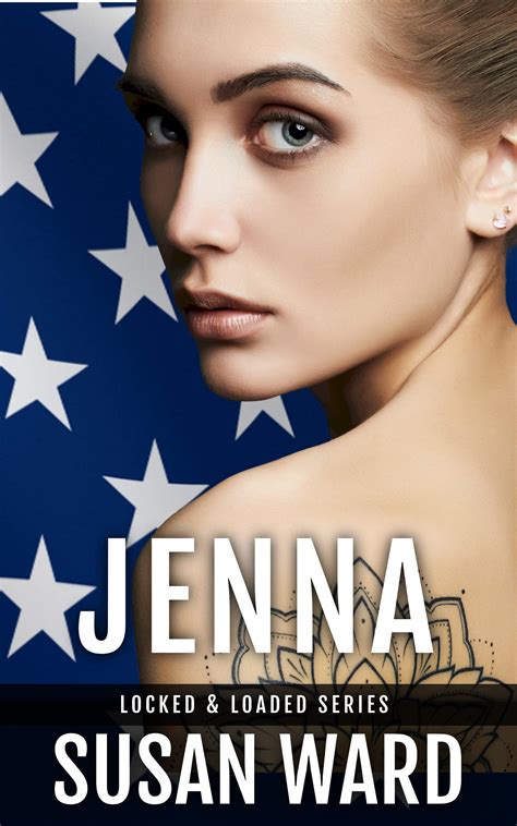 Jena (Locked & Loaded Series Book 6) by Susan Ward | Goodreads