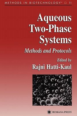 Aqueous Two-phase Systems: Methods and Protocols by Rajni Hatti-Kaul ...