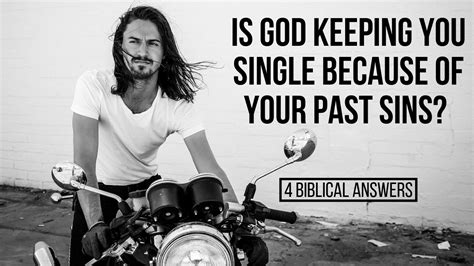 Is God Keeping You Single Because of Your Past Sins? (4 Biblical ... 