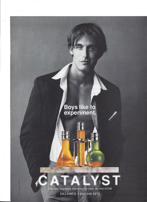 "Boys like to experiment." Catalyst by Halston (model: William Baldwin