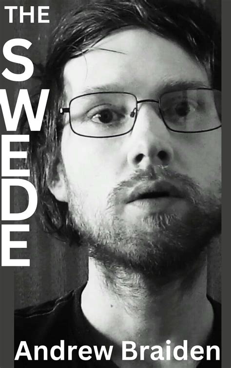 The Swede by Andrew Braiden | Goodreads