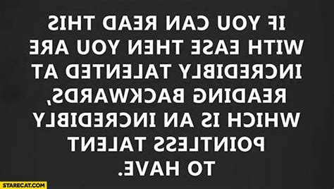 If you can read this with ease text backwards | StareCat.com