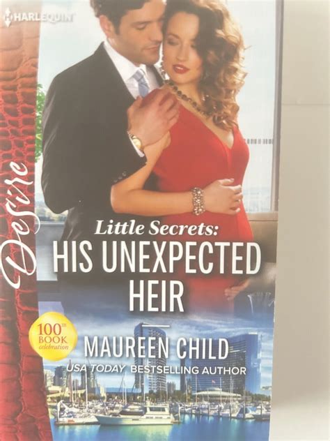 Little Secrets: His Unexpected Heir by Maureen Child (2017, Mass Market