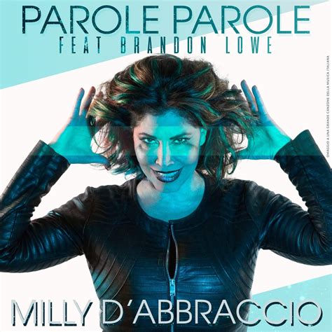 Milly D'Abbraccio feat Brandon Lowe "Parole Parole" - Da Sapere