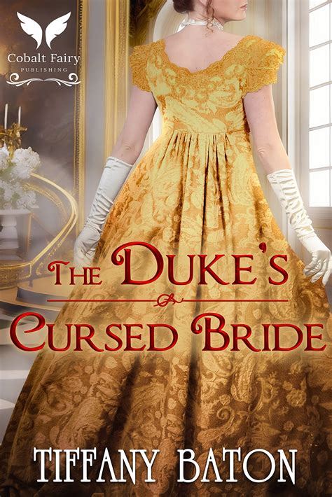 The Duke’s Cursed Bride by Tiffany Baton | Goodreads