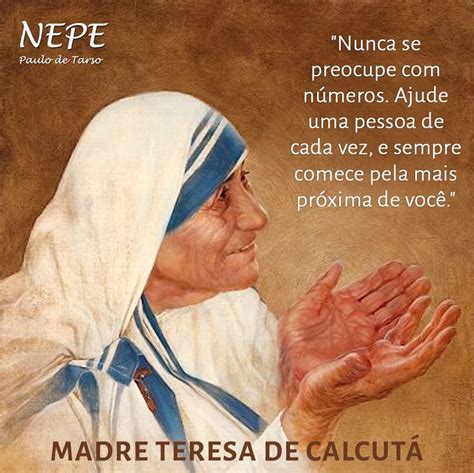Reflexão Madre Teresa De Calcutá - Mensagens De Madre Teresa De Calcuta - NAZAEDU