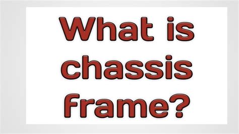 chassis frame  automobile youtube