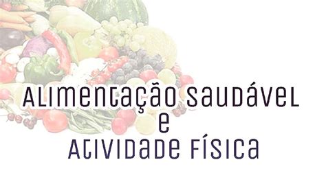 Texto Sobre Alimentação Saudável E Atividade Física - : Atividade Física x Alimentação saudável