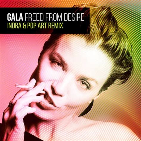 Listen to playlists featuring Gala - Freed From Desire (Indra & Pop Art ...
