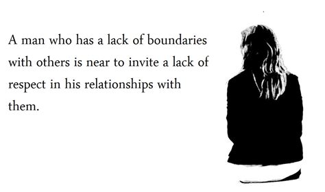 A Man Who Has a Lack of Boundaries | Quotes and Sayings