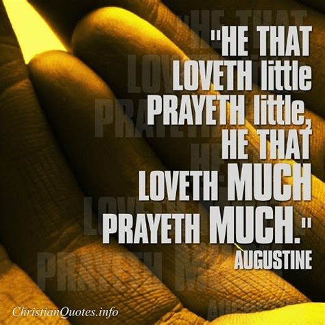 augustine quote  prayeth christianquotesinfo