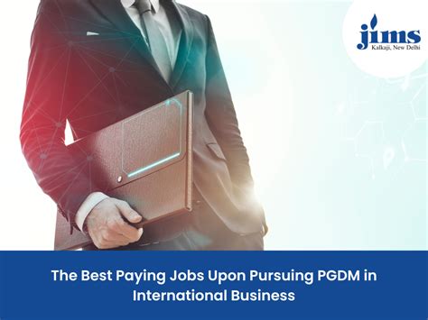 paying jobs  pursuing pgdm  international business